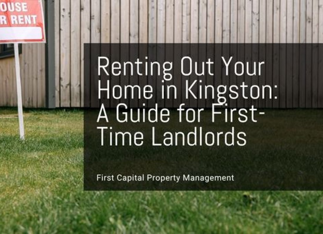 Renting Out Your Home in Kingston: A Guide for First-Time Landlords